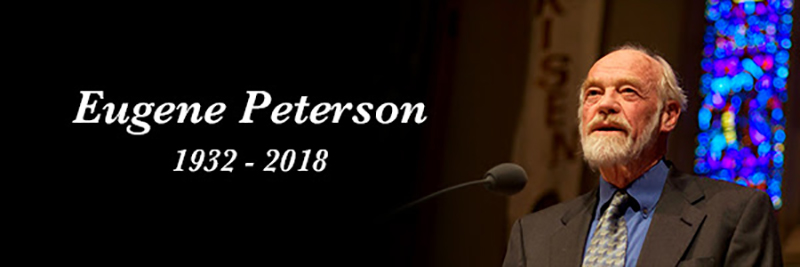 Eugene Peterson 1932 - 2018