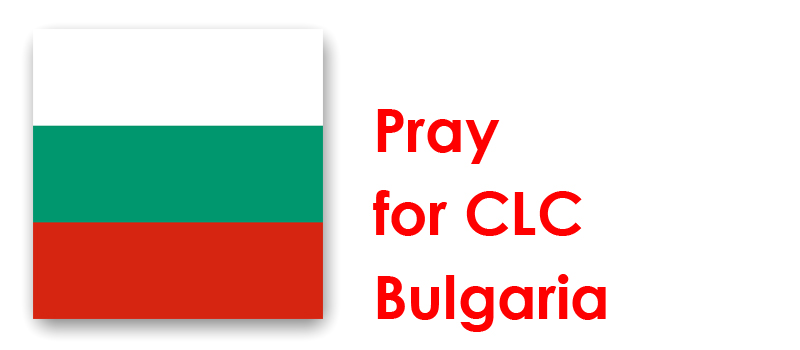 Thursday 17th - Pray for CLC Bulgaria: 